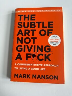 The Subtle Art of Not Giving a F*ck And Every Thing is F*cked By Mark Manson